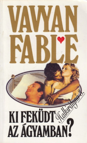 Vavyan Fable: Ki feküdt az ágyamban? (Halkirálynő 3.)