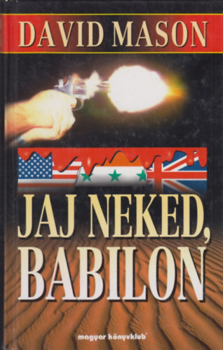 David Mason: Jaj neked, Babilon!