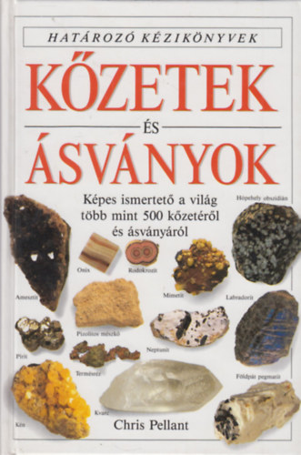 Chris Pellant: Kőzetek és ásványok - Határozó kézikönyvek