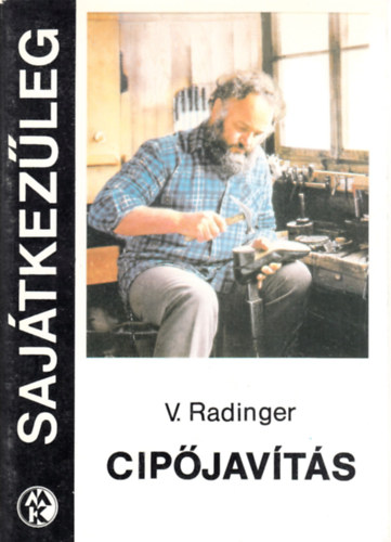 V. Radinger: Cipőjavítás (Sajátkezűleg)