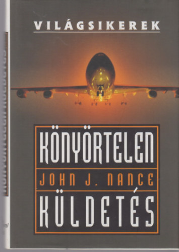 John J. Nance: Könyörtelen küldetés