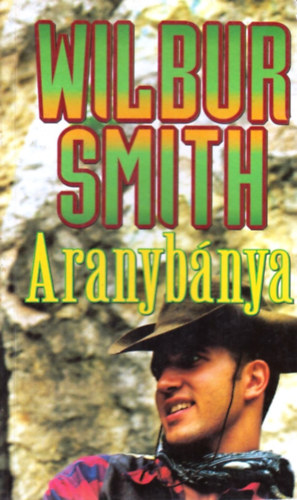 Wilbur Smith: Aranybánya