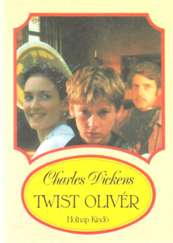Charles Dickens: Twist Olivér