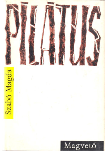 Szabó Magda: Pilátus