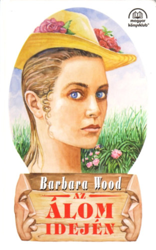 Barbara Wood: Az Álom idején