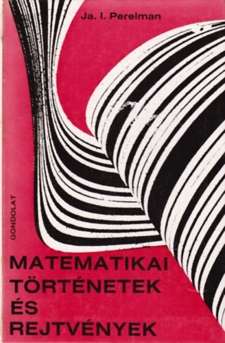 Ja.I. Perelman: Matematikai történetek és rejtvények