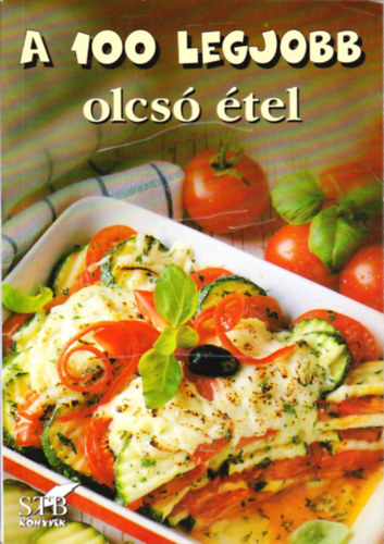 Toró Elza: A 100 legjobb olcsó étel
