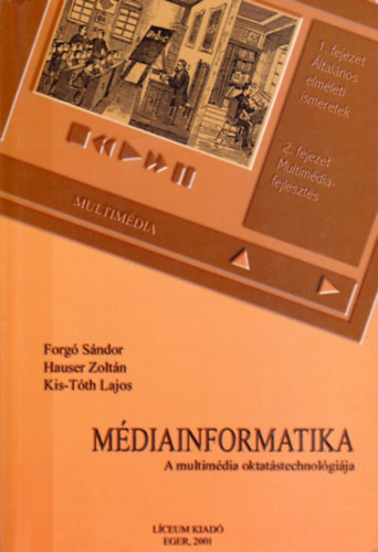 Forgó-Hauser-Kis-Tóth: Médiainformatika