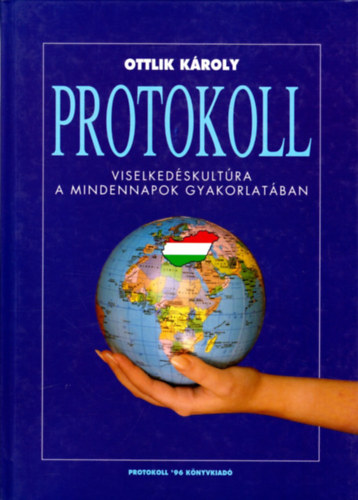 Ottlik Károly: Protokoll - Viselkedéskultúra