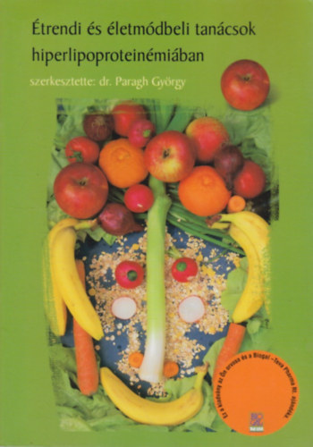 Dr. Paragh György: Étrendi és életmódbeli tanácsok hiperlipoproteinémiában