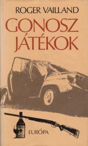 Roger Vailland: Gonosz játékok