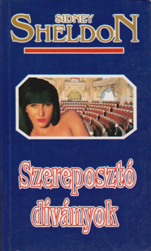 Sidney Sheldon: Szereposztó díványok