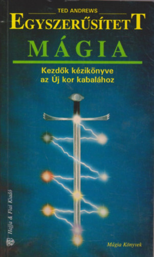 Ted Andrews: Egyszerűsített mágia - Kezdők kézikönyve az Új kor kabalához