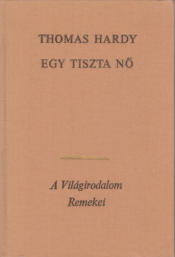 Thomas Hardy: Egy tiszta nő