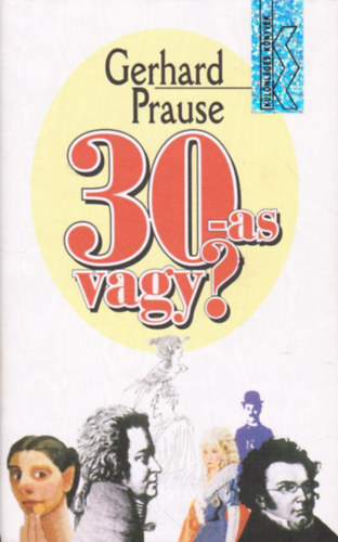 Gerhard Prause: 30-as vagy?