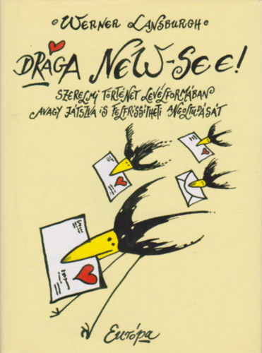 Werner Lansburgh: Drága New-See! Szerelmi történet levélformában, avagy játszva is felfrissítheti angoltudását