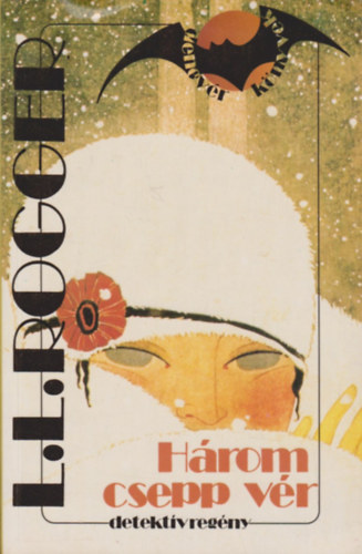 L.L. Rogger: Három csepp vér