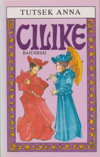 Tutsek Anna: Cilike bajtársai