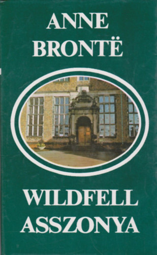 Anne Brontё: Wildfell asszonya