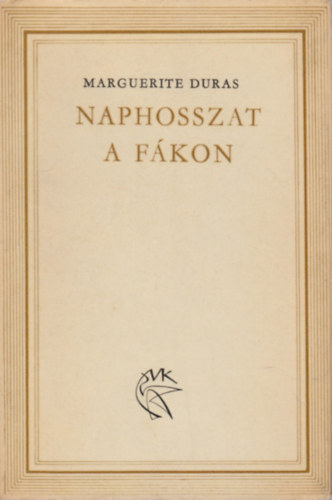 Marguerite Duras: Naphosszat a fákon