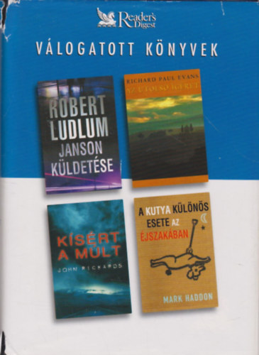 Ludlum; Rickards; Evans; Haddon: Janson küldetése - Az utolsó ígéret - Kísért a múlt - A kutya különös esete az éjszakában