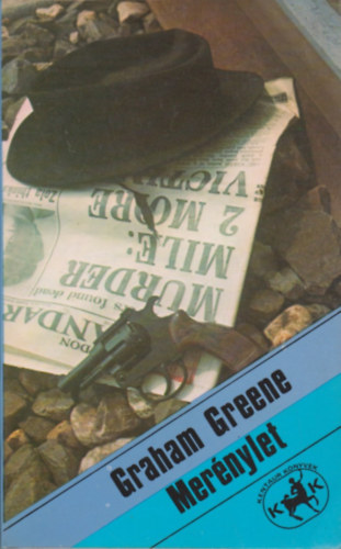 Graham Greene: Merénylet