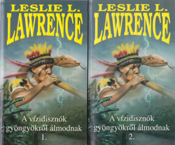 Leslie L. Lawrence: A vízidisznók gyöngyökről álmodnak 1-2.
