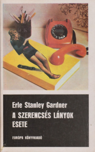 Erle Stanley Gardner: A szerencsés lányok esete
