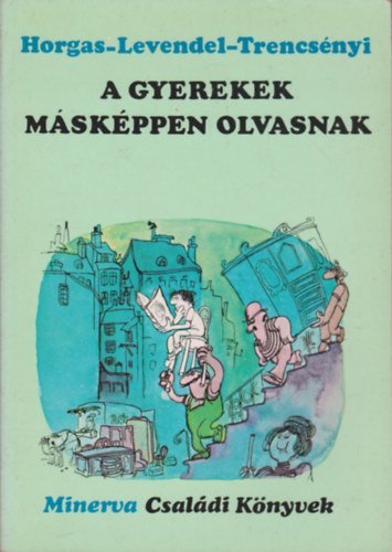 Horgas-Levendel-Trencsényi: A gyerekek másképpen olvasnak