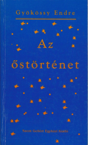 Dr. Gyökössy Endre: Az Őstörténet