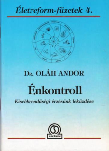 Oláh Andor dr.: Énkontroll - Kisebbrendűségi érzésünk leküzdése