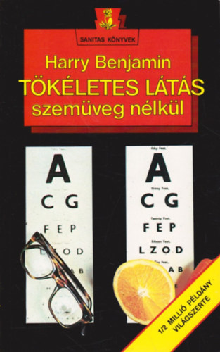 Harry Benjamin: Tökéletes látás szemüveg nélkül