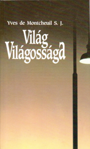 Yves de Montcheuil: Világ világossága