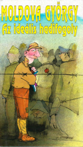 Moldova György: Az ideális hadifogoly