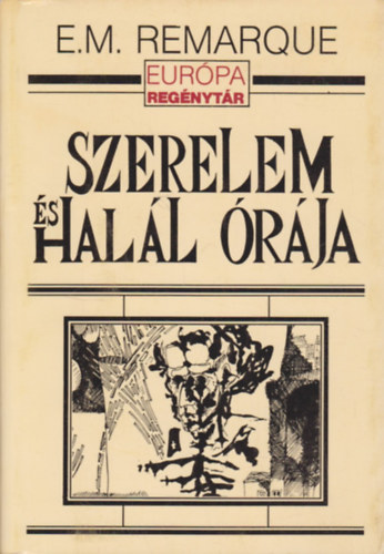 Erich Maria Remarque: Szerelem és halál órája