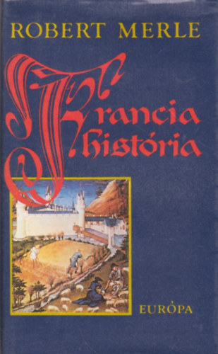 Robert Merle: Francia história