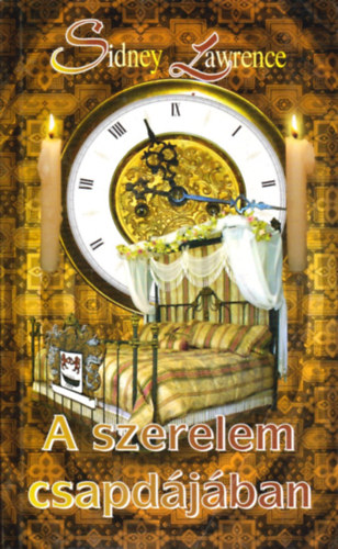 Sindey Lawrence: A szerelem csapdájában
