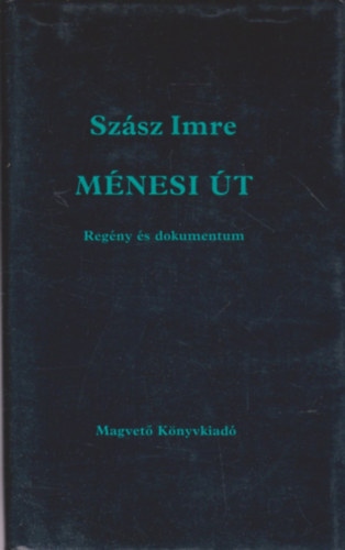 Szász Imre: Ménesi út