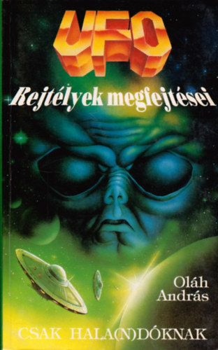 Oláh András: UFO rejtélyek megfejtései