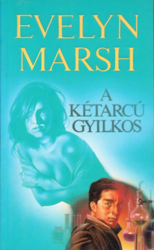 Evelyn Marsh: A kétarcú gyilkos