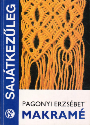 Pagonyi Erzsébet: Makramé (sajátkezűleg)