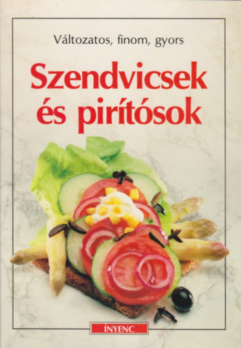 Rosamarie és Thomas Donhauser: Szendvicsek és pirítósok