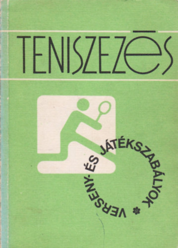 László (összeáll.) Gorodi: Teniszezés (verseny- és játékszabályok)