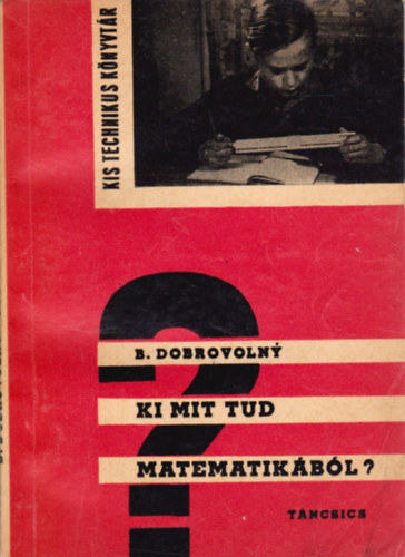 B. Dobrovolny: Ki mit tud matematikából?