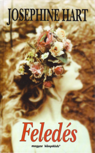Josephine Hart: Feledés