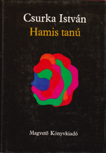 Csurka István: Hamis tanú