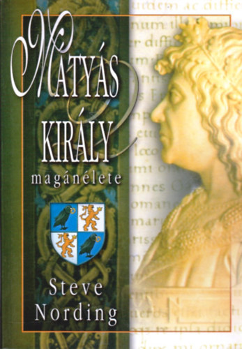 Steve Nording: Mátyás király magánélete