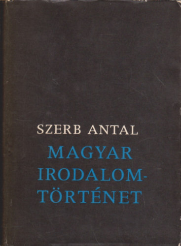 Szerb Antal: Magyar irodalomtörténet
