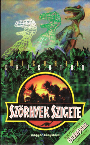 Michael Crichton: Szörnyek szigete