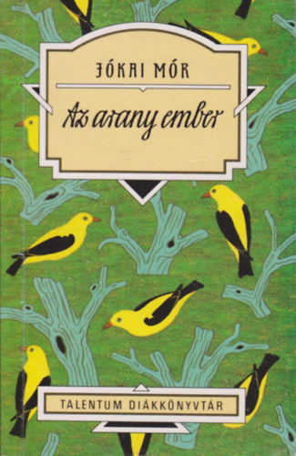 Jókai Mór: Az arany ember
